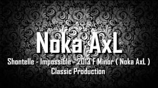 Download lagu [ Breakbeat Remix ] Shontelle - Impossible - 2013 F Minor ( Noka AxL ) Classic Production mp3