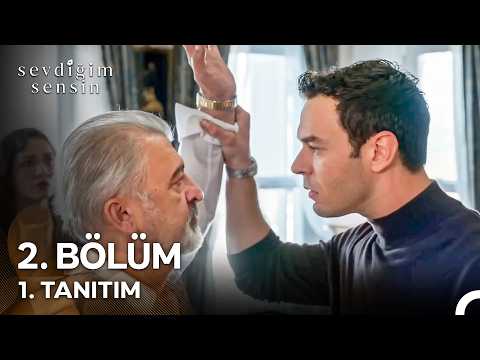 Sevdiğim Sensin 2. Bölüm 1. Tanıtım - Ön İzleme Detayları Fragmani