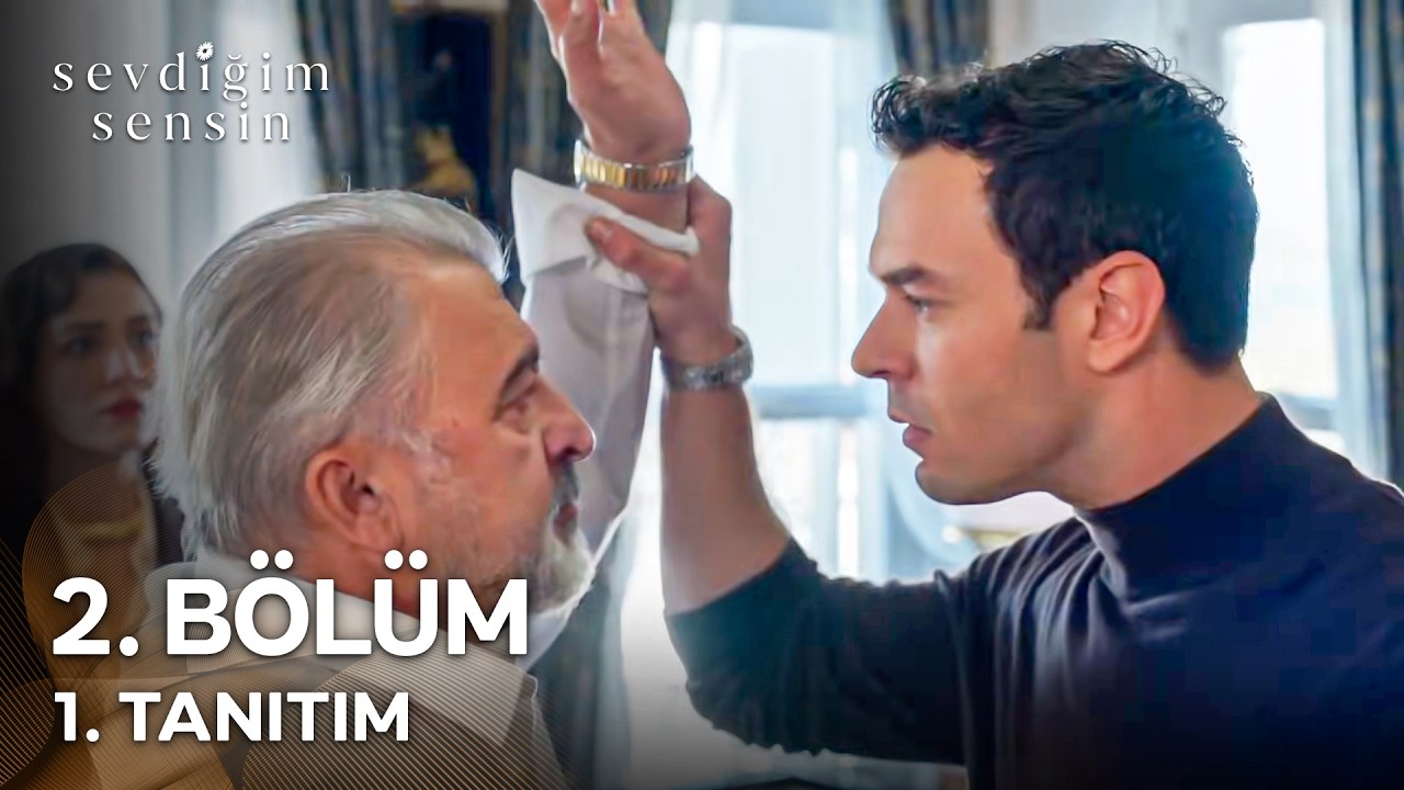 Sevdiğim Sensin”in 2. Bölüm 1. tanıtımı yayında