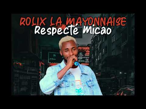 ROLIX LA MAYONNAISE - Respecté Micao