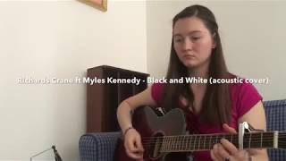 Richards Crane ft Myles Kennedy - Black and White (acoustic cover)