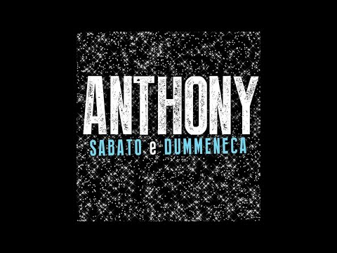 Anthony- Sabato e dummeneca