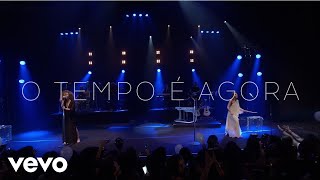 O Tempo É Agora Lyrics English Translation