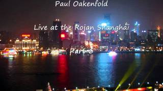 Paul Oakenfold   Live at the Rojan Shanghai Part 6