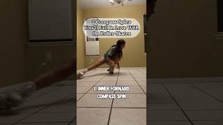 2 Compass Spins you'll fall in LOVE with on Roller Skates