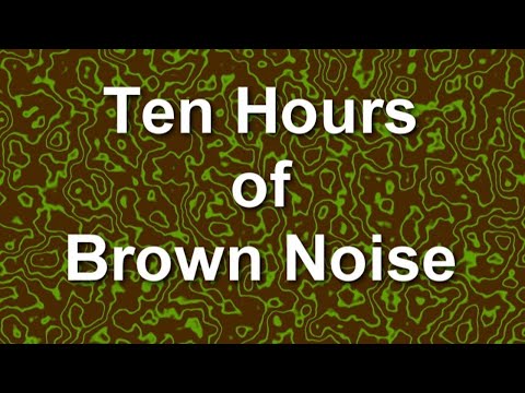Brown Noise - Ten Hours of Low Frequency Ambient Sound