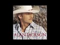 That'd Be Alright - Alan Jackson