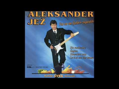 Aleksander Jež - Tebe ljubil bom vedno