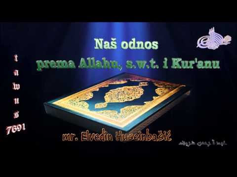 Naš odnos prema Allahu, s.w.t. i Kur'anu - mr. Elvedin Huseinbašić