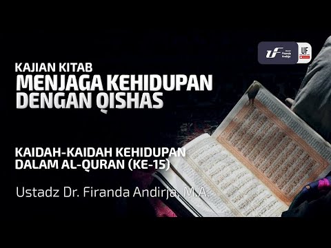 Kaidah Kehidupan Dalam Al-Qur'an #15 - Menjaga Kehidupan Dengan Qishas - Ust Dr. Firanda Andirja