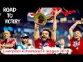 Liverpool ● Road to Victory | Champions League 2019