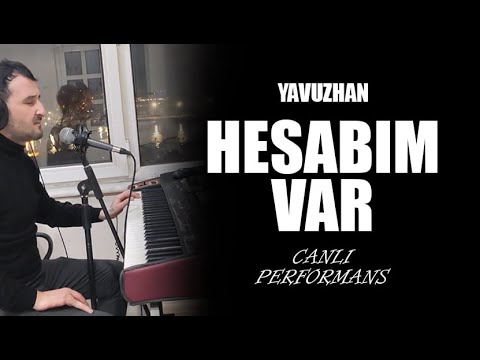 Yavuzhan - Hesabım Var (Canlı Performans)
