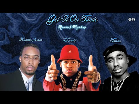 Montell Jordan - Get It On Tonite (Remix/Mashup) Ft. Tupac x LL Cool J