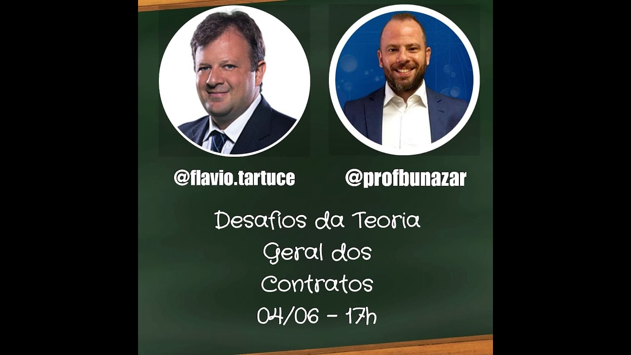 Desafios da Teoria Geral dos Contratos com Maurício Bunazar e Flávio Tartuce