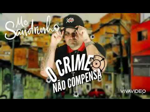 "O Crime Não Compensa"  (Mc Sandrinho Prod Dj Maike Miller)