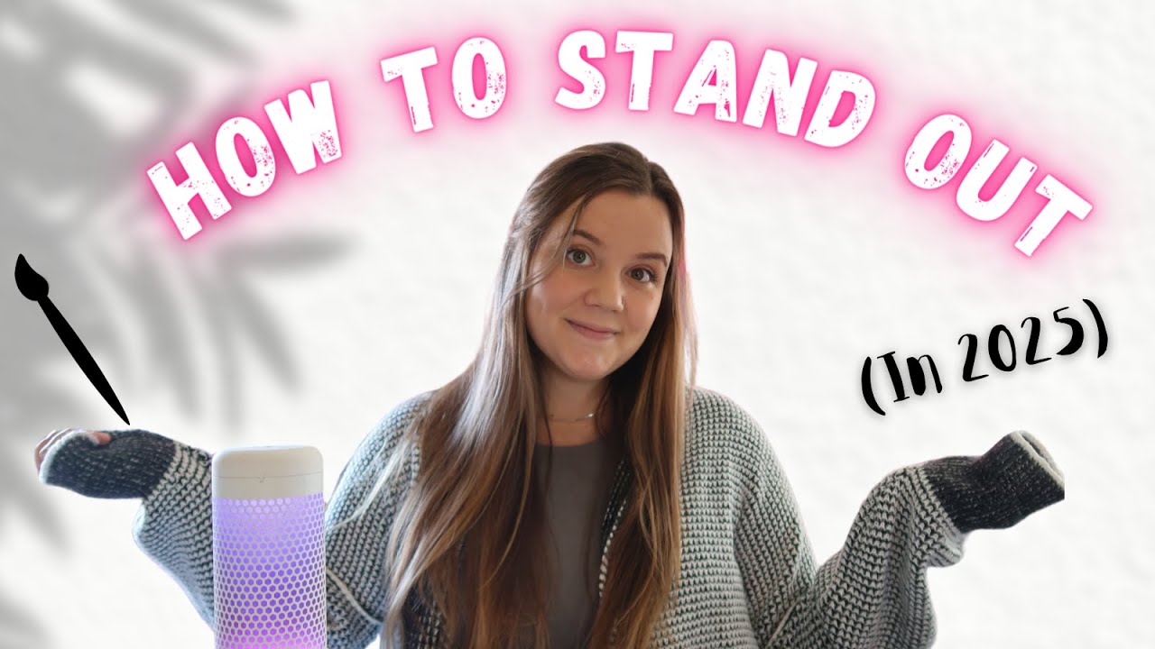 How to STAND OUT as an Artist in 2025