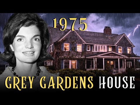 GREY GARDENS EXPOSED: Jackie Kennedy's Family & Their 28-Room Prison