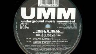Reel 2 Real Featuring The Mad Stuntman - Go On Move '94