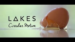 LAKES - Circular Motion
