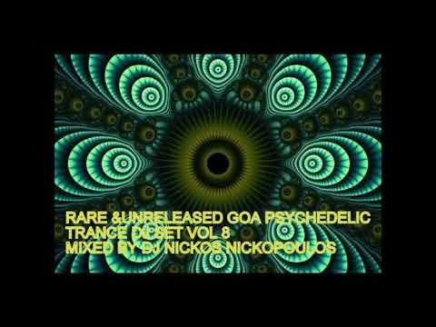 RARE UNRELEASED GOA PSYCHEDELIC TRANCE  DJ SET BY DJ NICKOS VOL 8