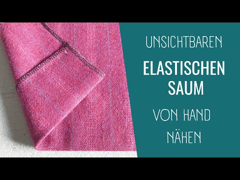 Elastischer Handsaum, unsichtbarer Saum für elastische Stoffe