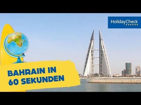Bahrain in 60 Sekunden – Reisetipps für den Urlaub | HOLIDAYCHECK