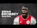 Brian Brobbey | Goals & Skills AFC Ajax 2022/2023 • Season 4 Episode 60