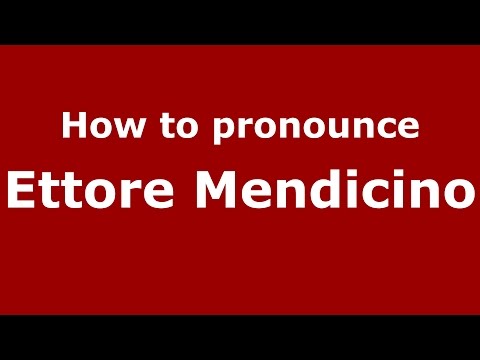 How to pronounce Ettore Mendicino (Italian/Italy)  - PronounceNames.com