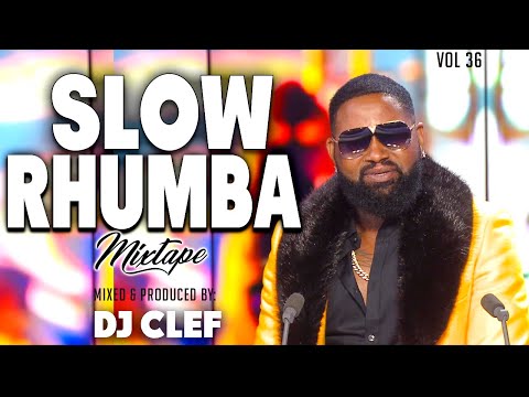 SLOW RHUMBA VIDEO MIX 2025 VOL 36 - DEEJAY CLEF (KOUKOULOU, BAKALOS )FERRE GOLA,KOFFI,FALLY,FABRIGAS