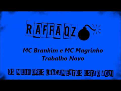 ♫ MC Brankim e MC Magrinho - Trabalho Novo