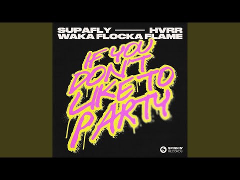 If You Don't Like To Party (Extended Mix)