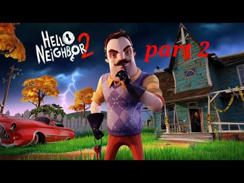 Alanzoka jogando Hello Neighbor 2 #2