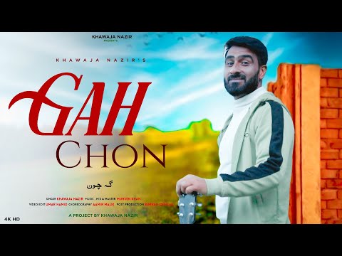 Gah Choun | New Kashmiri Song | Khawaja Nazir | Muhsen Khan | Trending Song