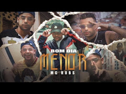Mc Robs - Bom Dia Menor ( Dj Koringa Mpc e Petter )
