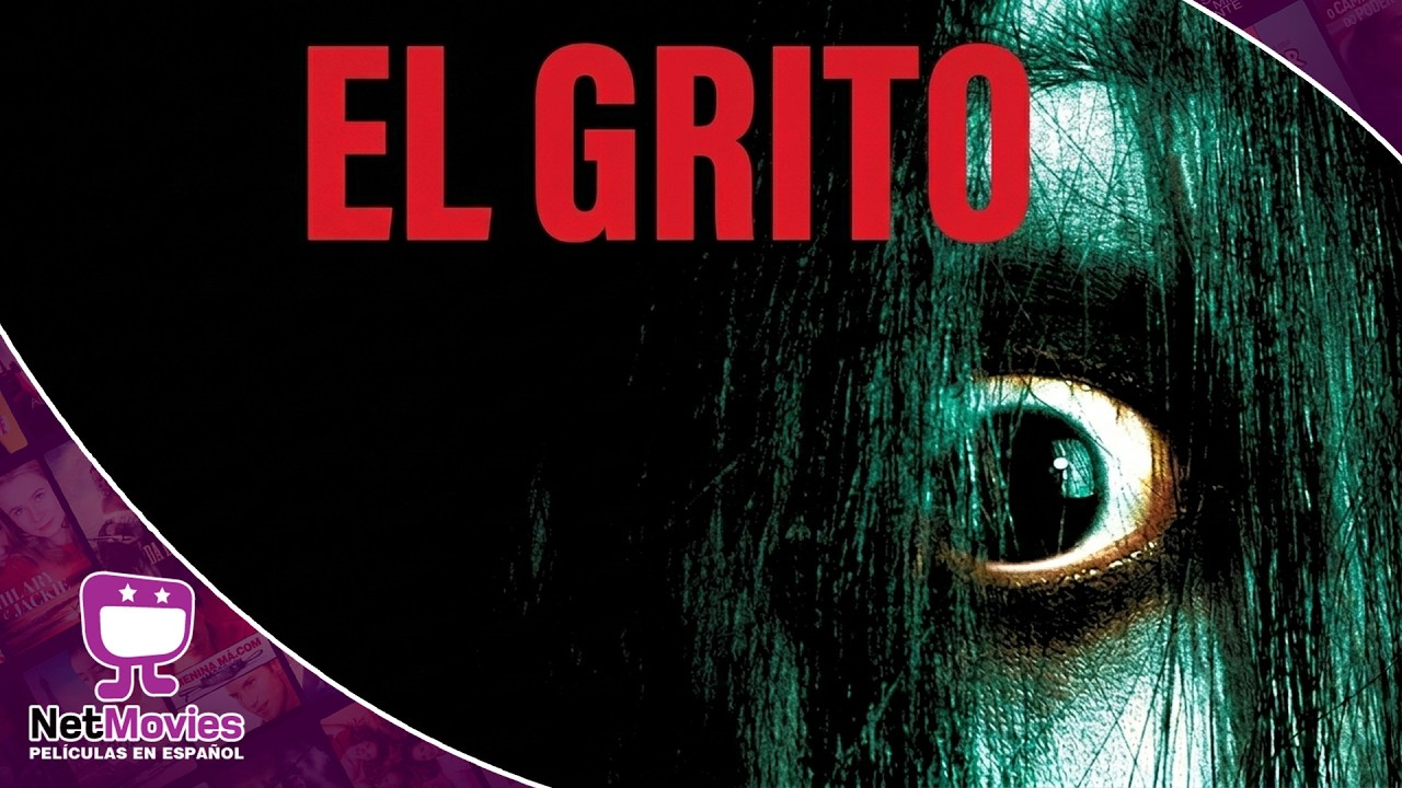 El Grito 🟣 PELÍCULA COMPLETA DE TERROR 🟣 NetMovies - Películas En Español