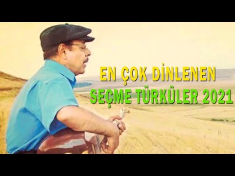 EN ÇOK DİNLENEN SEÇME TÜRKÜLER - TÜRKÜ DİYARI ÖZEL SEÇİM 1 SAATLİK - En Iyi Şarkıyı Sentezlemek 2021