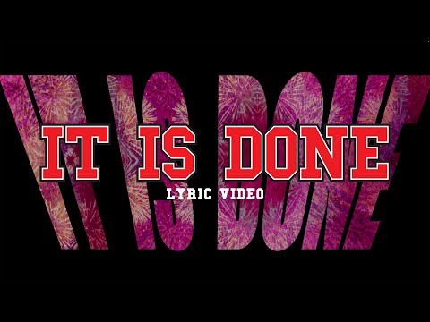 It Is Done