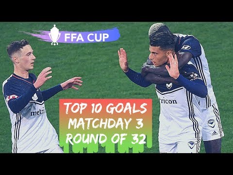 Top 10 Goals - Matchday 3 - Round of 32 - FFA Cup 2019