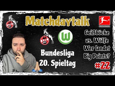 1. FC Köln empfängt den VFL Wolfsburg! Geißböcke vs. Wölfe - Wer holt die 3 Punkte? Matchdaytalk #22