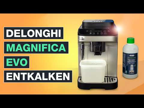 Delonghi Magnifica Evo entkalken ✅ Nur so geht's RICHTIG - Testventure