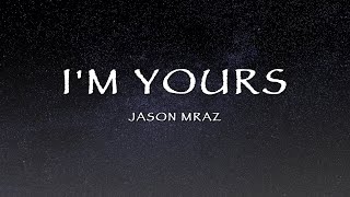 Jason Mraz - I&#39;m Yours (Lyrics)