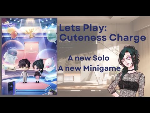 Lets Play: Cuteness Charge - A new Solo, A NEW MINIGAME - Ep. 1 - Love and Deepspace Secrets Kiss