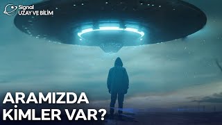 "Onlar Zaten Burada!" - Aramızda Dolaşan Uzaylıların Gizli Kanıtları | Türkçe Du