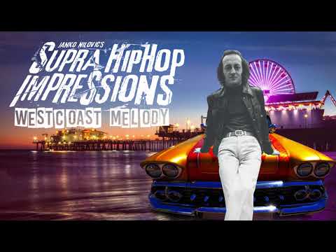 Janko Nilovic - Supra Hip Hop Impressions - West Coast Melody