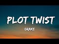 Drake Plot Twist Official Lyrics ICEMAN ALBUM