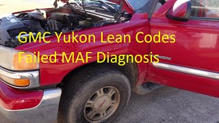 2000 Yukon Lean Codes - Failed MAF Sensor Diagnosis