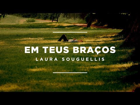 Laura Souguellis - Em Teus Braços (Lyric Video)