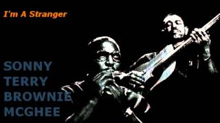 I'm Stranger ~ Sonny Terry & Brownie McGhee