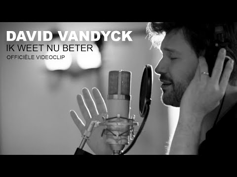 David Vandyck - Ik Weet Nu Beter (Official Video)