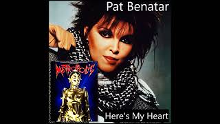 Pat Benatar - Here&#39;s My Heart (Extended)